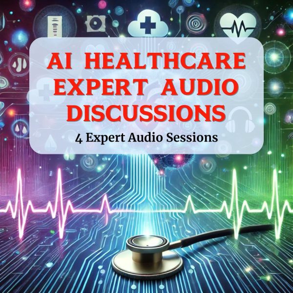 AI in Healthcare Expert Audio Discussions Bundle: Engaging Insights for Professionals