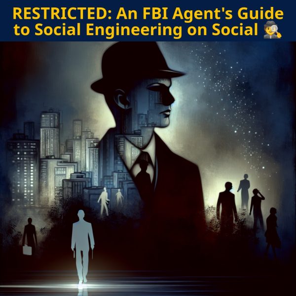 Ebook: RESTRICTED: An FBI Agent's Guide to Social Engineering on Social 🕵️