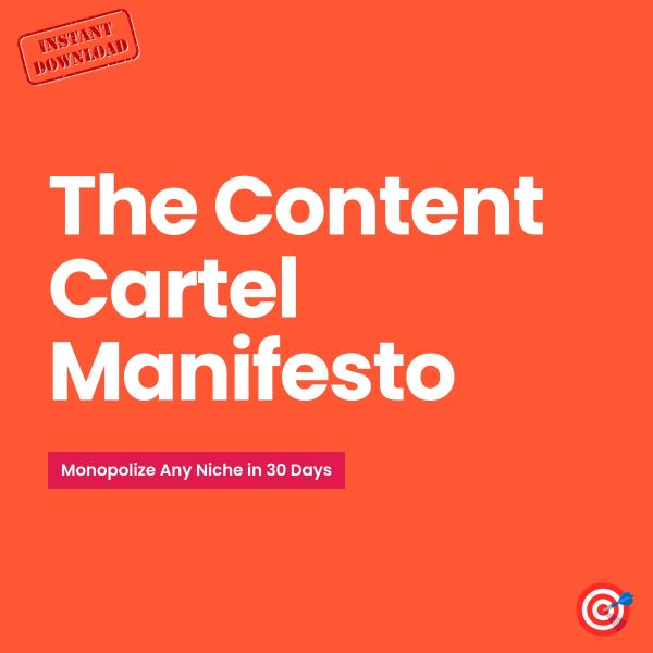 Ebook: The Content Cartel Manifesto: Monopolize Any Niche in 30 Days