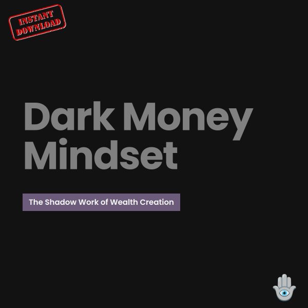 Ebook: Dark Money Mindset: The Shadow Work of Wealth Creation