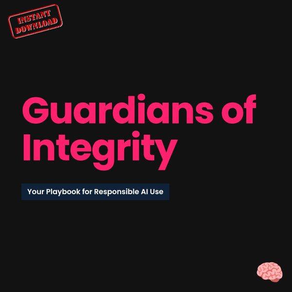 Ebook: Guardians of Integrity: Your Playbook for Responsible AI Use